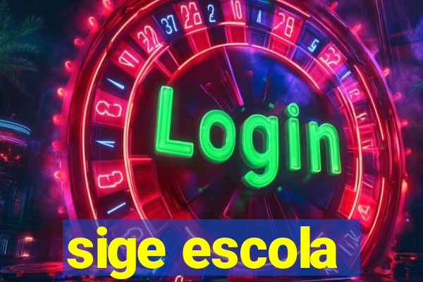 sige escola